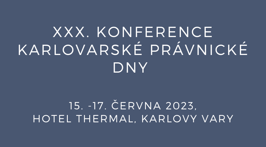 XXX. Konference Karlovarské právnické dny
